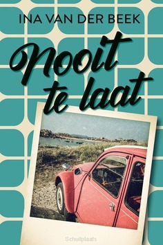 NOOIT TE LAAT - VAN DER BEEK, INA - 9789020557312