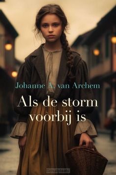 ALS DE STORM VOORBIJ IS - VAN ARCHEM, JOHANNE A. - 9789020557374