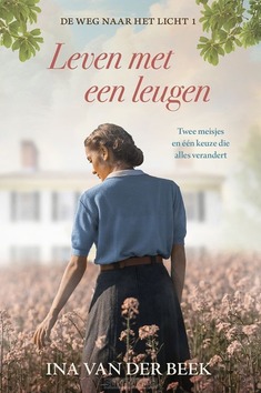 LEVEN MET EEN LEUGEN - BEEK, INA VAN DER - 9789020559774
