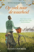 OP ZOEK NAAR DE WAARHEID - BEEK, INA VAN DER - 9789020559804