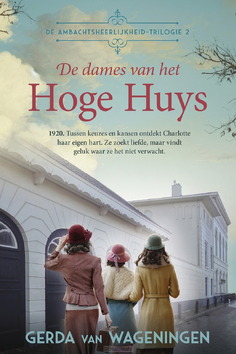 DE DAMES VAN HET HOGE HUYS - WAGENINGEN, GERDA VAN - 9789020560923