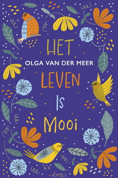 HET LEVEN IS MOOI - MEER, OLGA VAN DER - 9789020561067