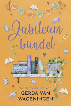 JUBILEUMBUNDEL - WAGENINGEN, GERDA VAN - 9789020562804
