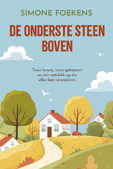 DE ONDERSTE STEEN BOVEN - FOEKENS, SIMONE - 9789020563283