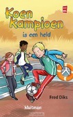 KOEN KAMPIOEN IS EEN HELD - DIKS, FRED - 9789020648645