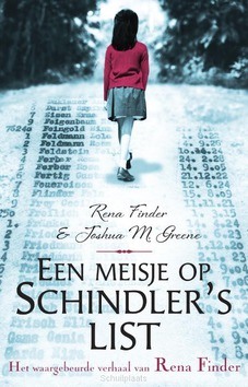 EEN MEISJE OP SCHINDLER'S LIST. - FINDER, RENA; GREENE, JOSHUA M. - 9789020654684