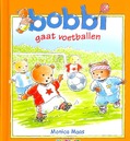 BOBBI GAAT VOETBALLEN - MAAS, MONICA - 9789020684162
