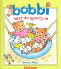 BOBBI NAAR DE SPEELTUIN - MAAS, MONICA - 9789020684476