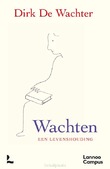 WACHTEN, EEN LEVENSHOUDING - WACHTER, DIRK DE - 9789020999655