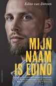 MIJN NAAM IS EDINO - DORSTEN, EDINO VAN - 9789021054087