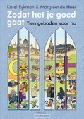 ZODAT HET JE GOED GAAT - EYKMAN, KAREL; HEER, MARGREET DE - 9789021170398