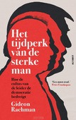 HET TIJDPERK VAN DE STERKE MAN - RACHMAN, GIDEON - 9789021341828