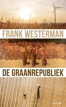 DE GRAANREPUBLIEK - WESTERMAN, FRANK - 9789021404226
