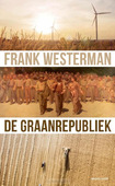 DE GRAANREPUBLIEK - WESTERMAN, FRANK - 9789021404226