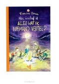 HOE OVERLEEF IK ALLES WAT IK NIEMAND VER - OOMEN, FRANCINE - 9789021475899