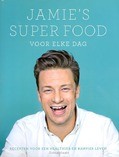 JAMIE'S SUPER FOOD VOOR ELKE DAG - OLIVER, JAMIE - 9789021560649