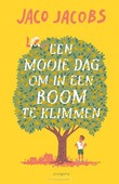 EEN MOOIE DAG OM IN EEN BOOM TE KLIMMEN - JACOBS, JACO - 9789021680644