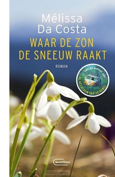 WAAR DE ZON DE SNEEUW RAAKT - DA COSTA, MÉLISSA - 9789022341674