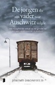 De jongen die zijn vader naar Auschwitz - Dronfield, Jeremy - 9789022586075