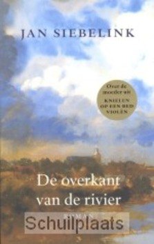 De overkant van de rivier - Siebelink, Jan - 9789023422716