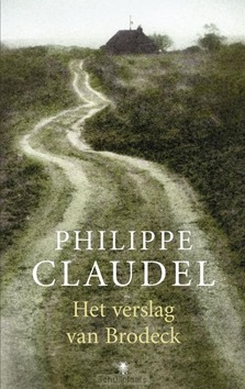 HET VERSLAG VAN BRODECK - CLAUDEL, PHILIPPE - 9789023427919