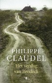 HET VERSLAG VAN BRODECK - CLAUDEL, PHILIPPE - 9789023427919