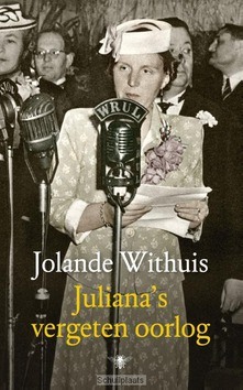 JULIANA'S VERGETEN OORLOG - WITHUIS, JOLANDE - 9789023484790