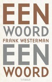 EEN WOORD EEN WOORD - WESTERMAN, FRANK - 9789023498599