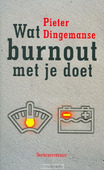 WAT BURNOUT MET JE DOET - DINGEMANSE - 9789023913122