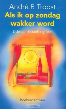 ALS IK OP ZONDAG WAKKER WORD - TROOST - 9789023915874