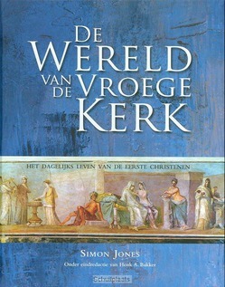 DE WERELD VAN DE VROEGE KERK - JONES, S. - 9789023920632