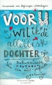 VOOR U WIL IK DE ALLERBESTE DOCHTER ZIJN - HEIJNINGEN-S, A. VAN - 9789023921783