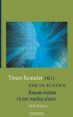 VRIJ OM TE KIEZEN - RAMAKER, T. - 9789023923404