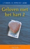 GELOVEN MET HET HART 2 - DEKKER, L.P. - 9789023923831