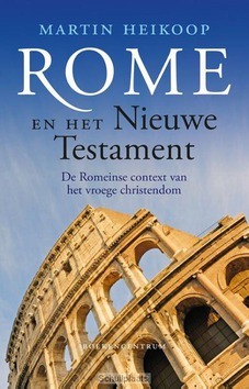 ROME EN HET NIEUWE TESTAMENT - HEIKOOP, MARTIN - 9789023927389