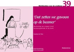 DAT ZETTEN WE GEWOON OP DE BEAMER - VRIES, GEERTJE DE - 9789023927532