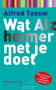 WAT ALZHEIMER MET JE DOET - TEEUW, ALFRED - 9789023928218