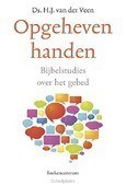 OPGEHEVEN HANDEN - VEEN, H.J. VAN DER - 9789023950028