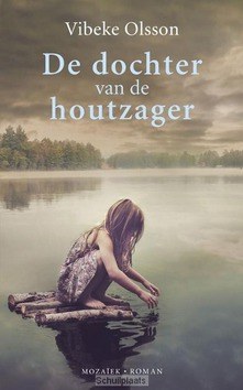 DE DOCHTER VAN DE HOUTZAGER - OLSSON, VIBEKE - 9789023950790