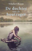 DE DOCHTER VAN DE HOUTZAGER - OLSSON, VIBEKE - 9789023950790