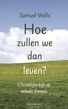 HOE ZULLEN WE DAN LEVEN? - WELLS, SAMUEL - 9789023952244