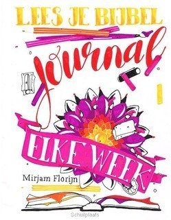 LEES JE BIJBEL, JOURNAL ELKE WEEK - FLORIJN, MIRJAM - 9789023954668