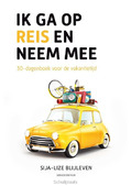 IK GA OP REIS EN NEEM MEE - BLIJLEVEN, SIJA-LIZE - 9789023954729