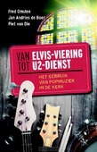 VAN ELVIS-VIERING TOT U2-DIENST