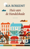 HUIS AAN DE HANDELSKADE - BORKENT, RIA - 9789023955283