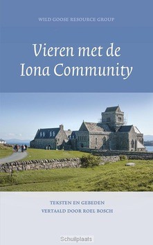 VIEREN MET DE IONA COMMUNITY - BOSCH, ROEL - 9789023955771