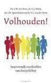 Volhouden! - Boer, L.W.; Mink, G.J.; Sparreboom, J.W. - 9789023955795