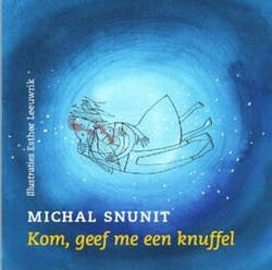 KOM, GEEF ME EEN KNUFFEL - SNUNIT, MICHAL - 9789023956433