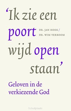 IK ZIE EEN POORT WIJD OPEN STAAN - HOEK, JAN; VERBOOM, WIM - 9789023957997