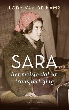 SARA, HET MEISJE DAT OP TRANSPORT GING ( - KAMP, LODY VAN DE - 9789023959052